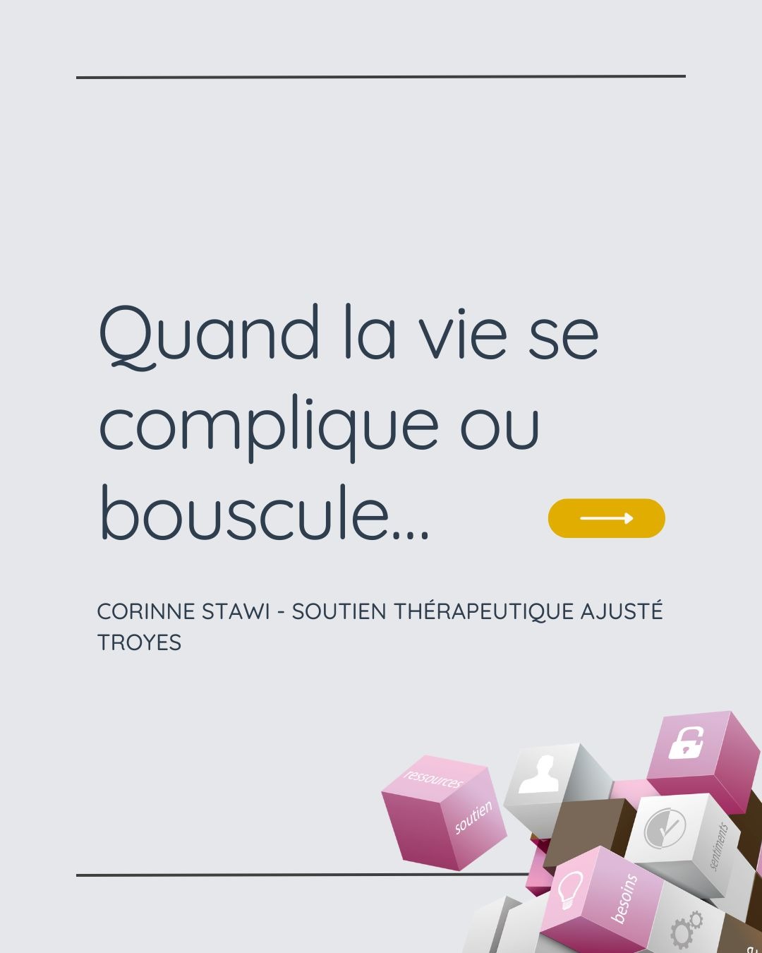 Quand la vie se complique ou bouscule – Corinne Stawi, soutien thérapeutique ajusté à Troyes